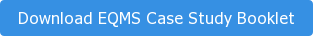 Download EQMS Case Study Booklet